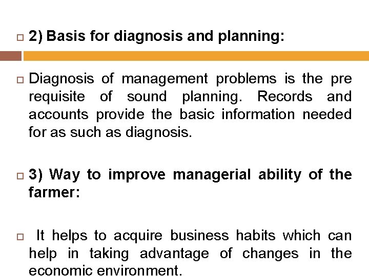  2) Basis for diagnosis and planning: Diagnosis of management problems is the pre