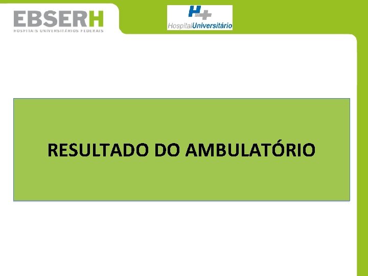 RESULTADO DO AMBULATÓRIO 