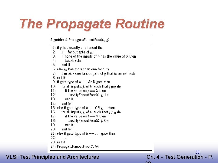 The Propagate Routine EE 141 VLSI Test Principles and Architectures 30 Ch. 4 -