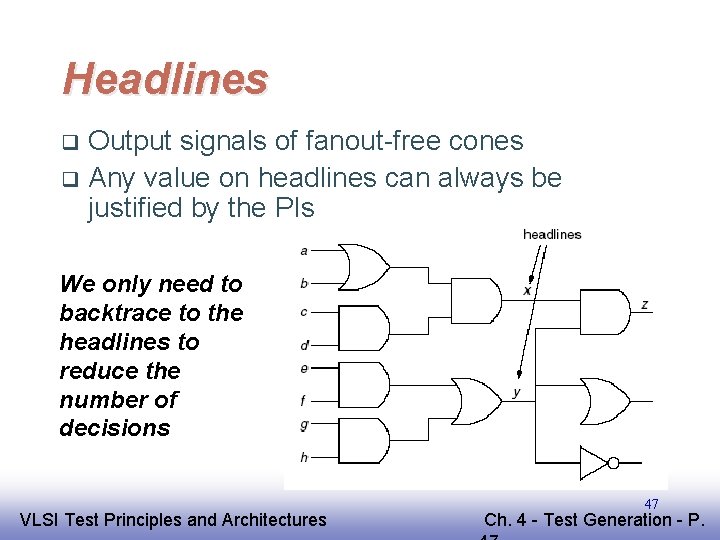 Headlines Output signals of fanout-free cones q Any value on headlines can always be