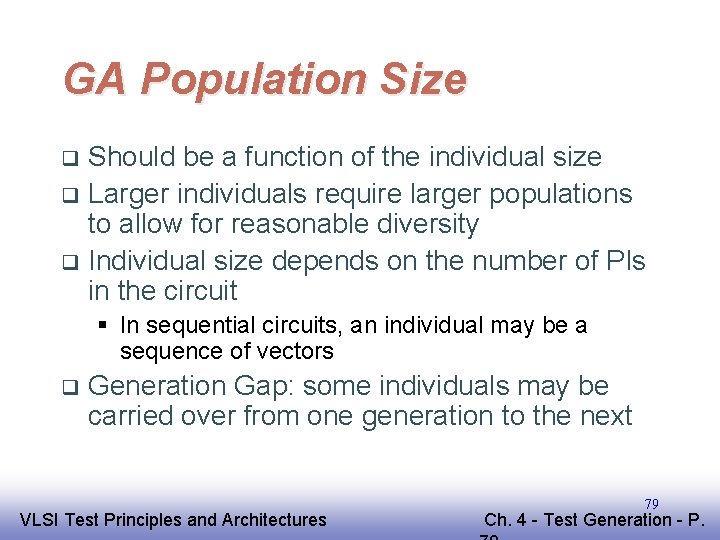 GA Population Size Should be a function of the individual size q Larger individuals