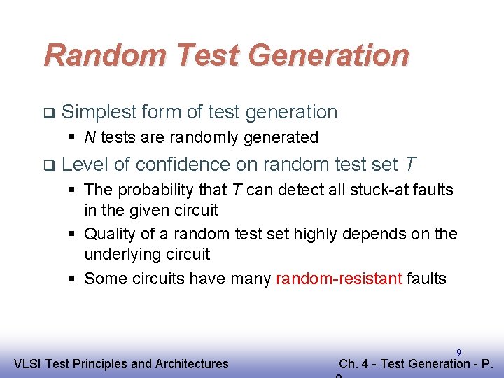 Random Test Generation q Simplest form of test generation § N tests are randomly