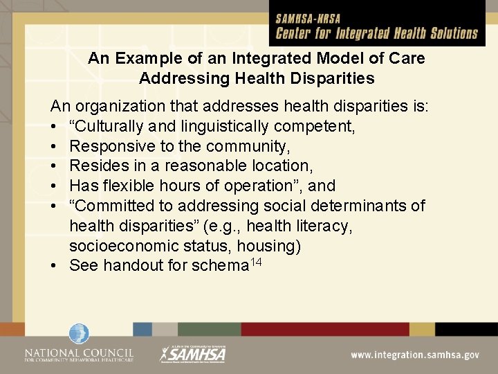 An Example of an Integrated Model of Care Addressing Health Disparities An organization that