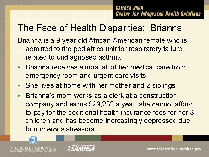 The Face of Health Disparities: Brianna is a 9 year old African-American female who