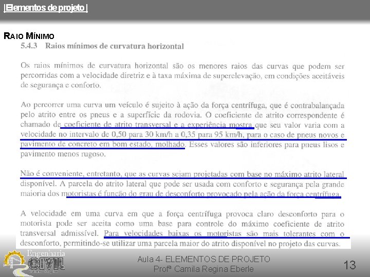 |Elementos de projeto | RAIO MÍNIMO Aula 4 - ELEMENTOS DE PROJETO Profª Camila