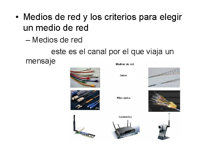  • Medios de red y los criterios para elegir un medio de red