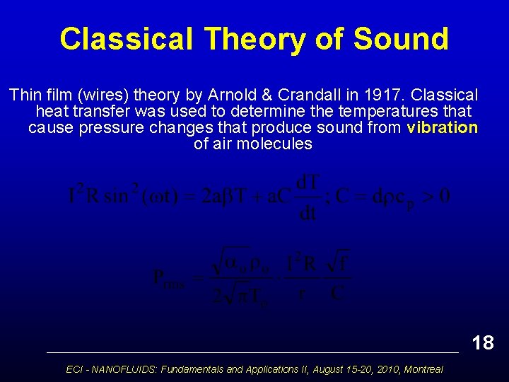 Classical Theory of Sound Thin film (wires) theory by Arnold & Crandall in 1917.