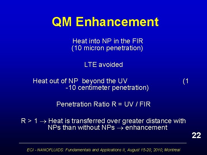 QM Enhancement Heat into NP in the FIR (10 micron penetration) LTE avoided Heat