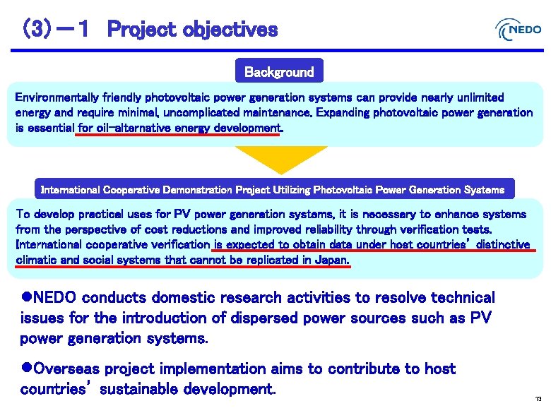 （3）－１　Project objectives Background Environmentally friendly photovoltaic power generation systems can provide nearly unlimited energy