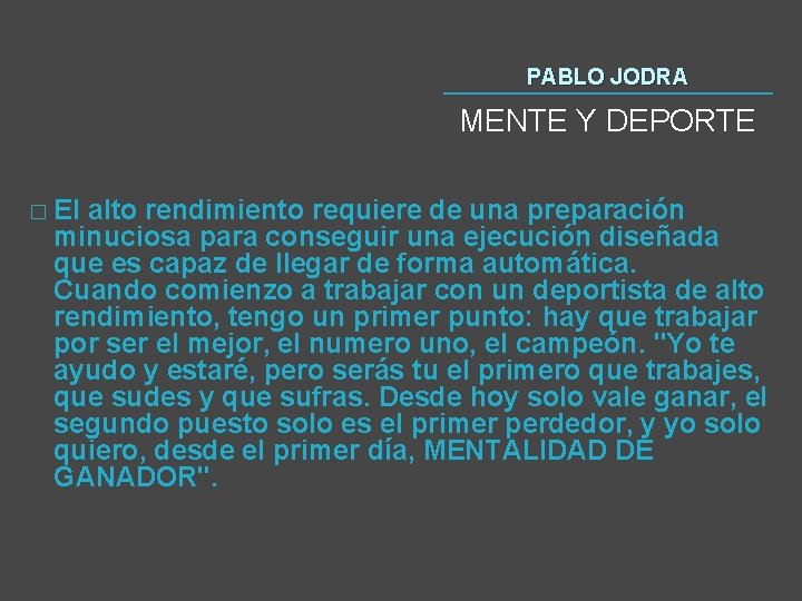 PABLO JODRA MENTE Y DEPORTE � El alto rendimiento requiere de una preparación minuciosa