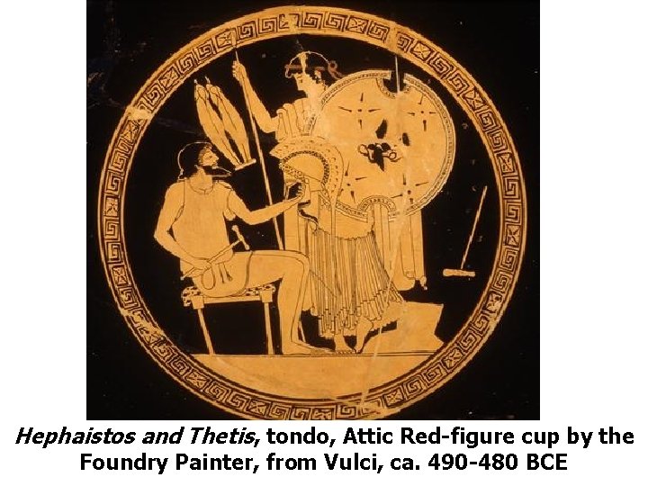 Hephaistos and Thetis, tondo, Attic Red-figure cup by the Foundry Painter, from Vulci, ca.