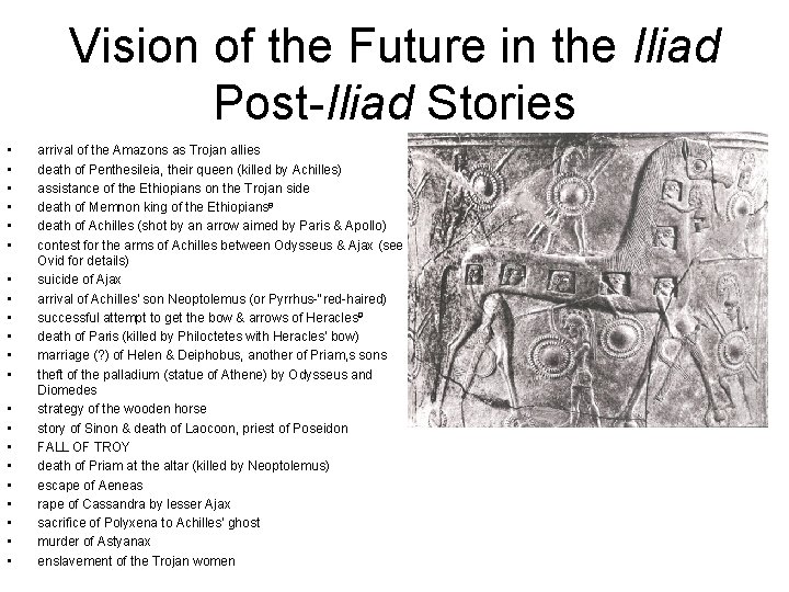 Vision of the Future in the Iliad Post-Iliad Stories • • • • •