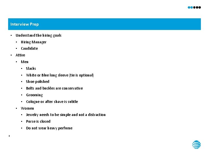 Interview Prep • Understand the hiring goals • Hiring Manager • Candidate • Attire