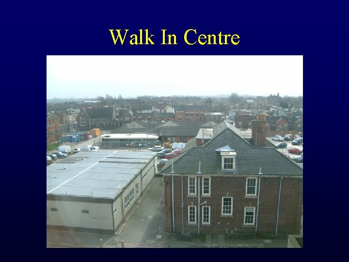 Walk In Centre 