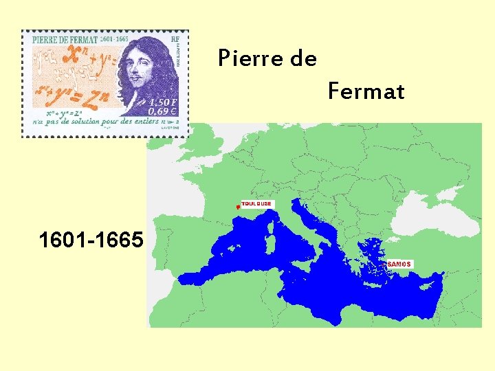 Pierre de Fermat 1601 -1665 