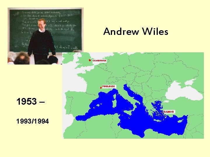 Andrew Wiles 1953 – 1993/1994 