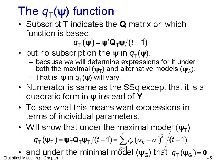 The q. T(y) function • Subscript T indicates the Q matrix on which function