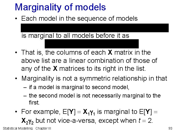 Marginality of models • Each model in the sequence of models is marginal to