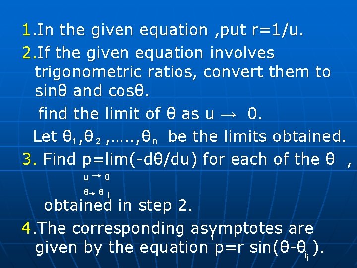 1. In the given equation , put r=1/u. 2. If the given equation involves 1. In the given equation , put r=1/u. 2. If the given equation involves