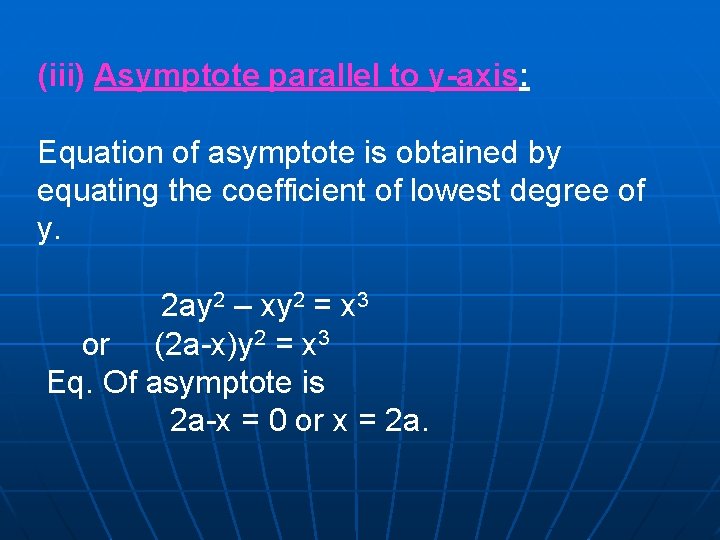 (iii) Asymptote parallel to y-axis: Equation of asymptote is obtained by equating the coefficient (iii) Asymptote parallel to y-axis: Equation of asymptote is obtained by equating the coefficient