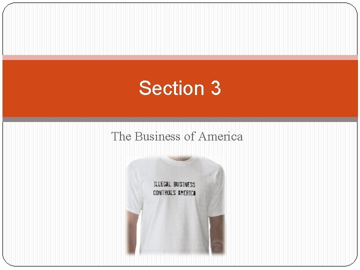 Section 3 The Business of America 