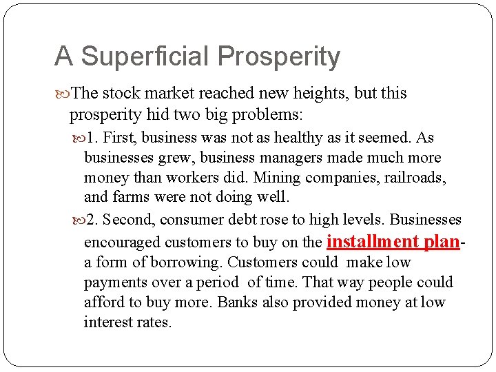 A Superficial Prosperity The stock market reached new heights, but this prosperity hid two