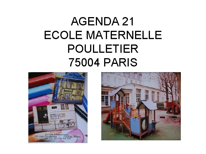 AGENDA 21 ECOLE MATERNELLE POULLETIER 75004 PARIS 