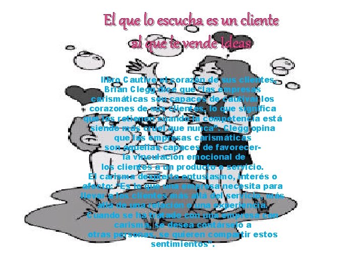 El que lo escucha es un cliente al que le vende Ideas libro Cautive El que lo escucha es un cliente al que le vende Ideas libro Cautive