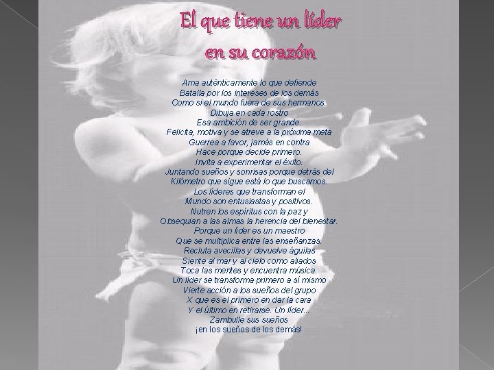 El que tiene un líder en su corazón Ama auténticamente lo que defiende Batalla El que tiene un líder en su corazón Ama auténticamente lo que defiende Batalla