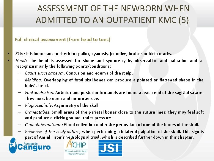  ASSESSMENT OF THE NEWBORN WHEN ADMITTED TO AN OUTPATIENT KMC (5) Full clinical