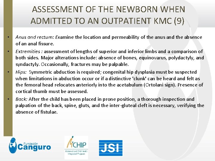  ASSESSMENT OF THE NEWBORN WHEN ADMITTED TO AN OUTPATIENT KMC (9) • •