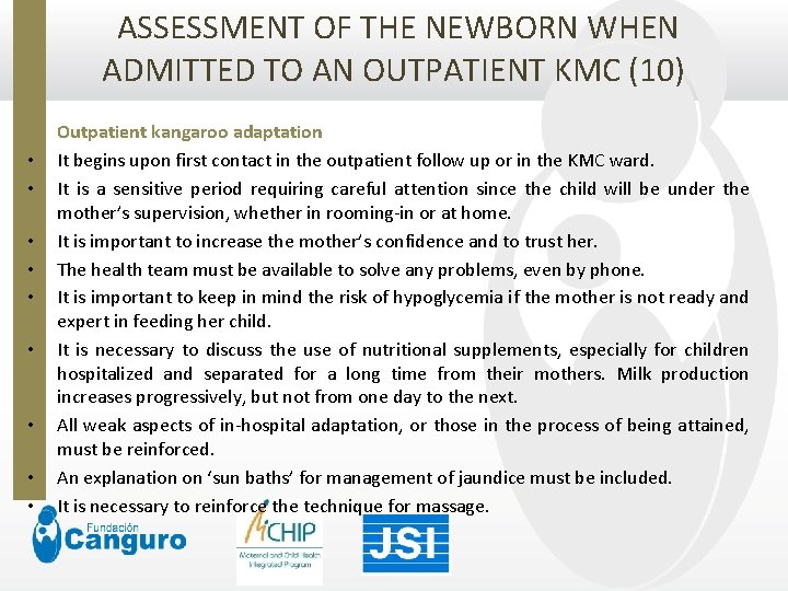  ASSESSMENT OF THE NEWBORN WHEN ADMITTED TO AN OUTPATIENT KMC (10) • •