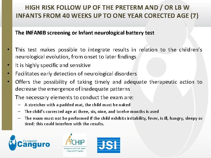 HIGH RISK FOLLOW UP OF THE PRETERM AND / OR LB W INFANTS FROM