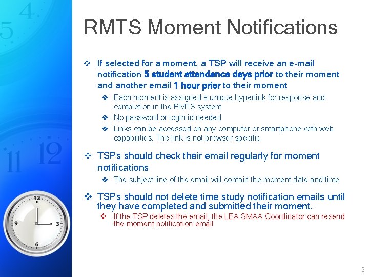 RMTS Moment Notifications v If selected for a moment, a TSP will receive an