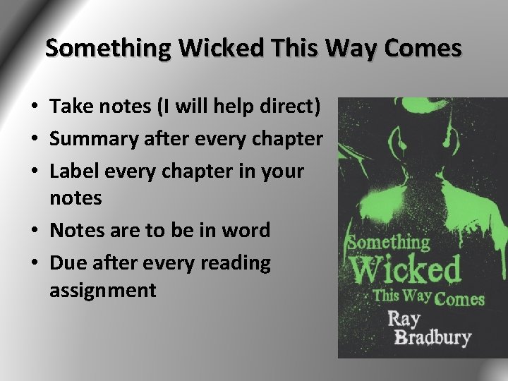 Something Wicked This Way Comes • Take notes (I will help direct) • Summary