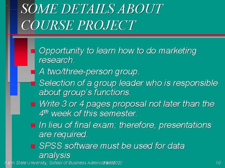 SOME DETAILS ABOUT COURSE PROJECT n n n Opportunity to learn how to do