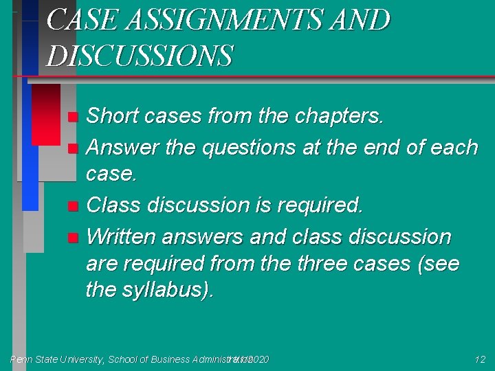 CASE ASSIGNMENTS AND DISCUSSIONS Short cases from the chapters. n Answer the questions at