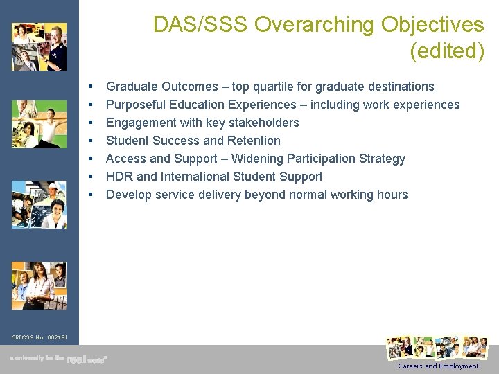 DAS/SSS Overarching Objectives (edited) § § § § Graduate Outcomes – top quartile for