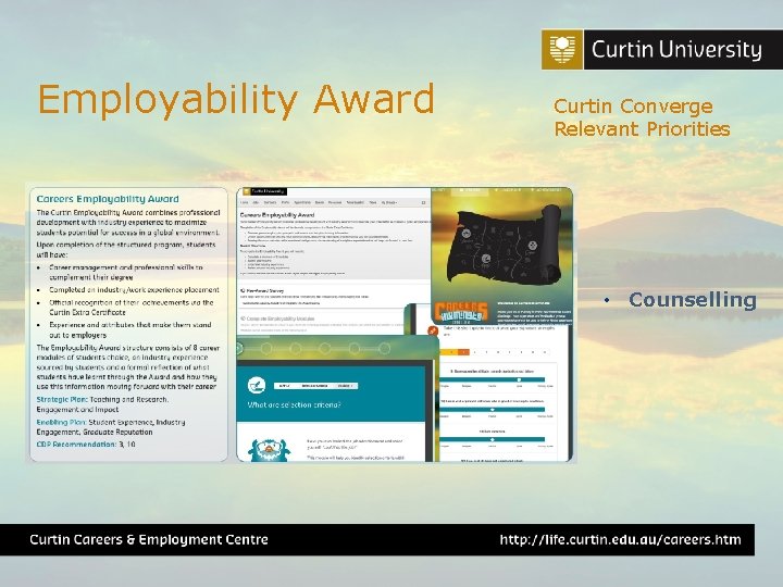 Employability Award Curtin Converge Relevant Priorities • Counselling CRICOS No. 00213 J Queensland University