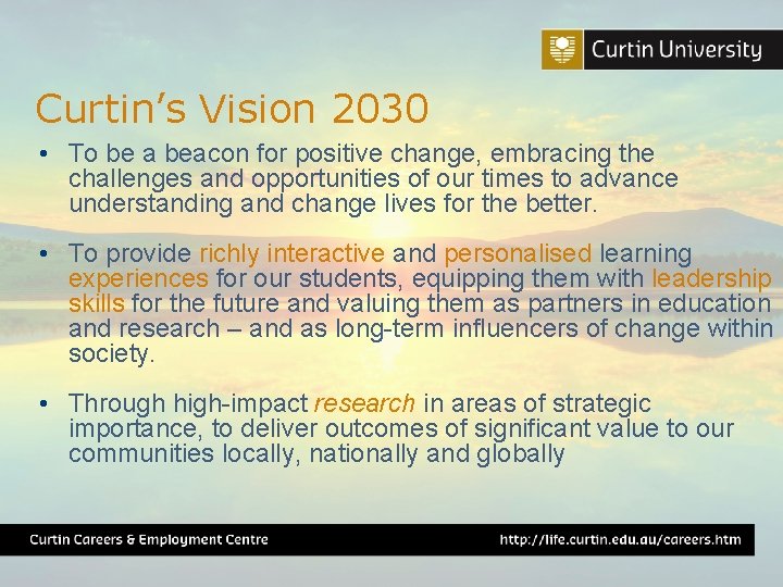 Curtin’s Vision 2030 • To be a beacon for positive change, embracing the challenges