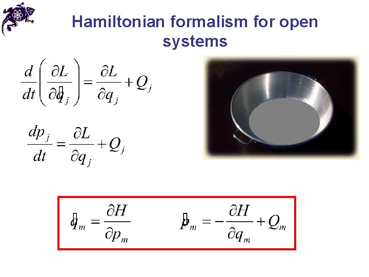 Hamiltonian formalism for open systems 