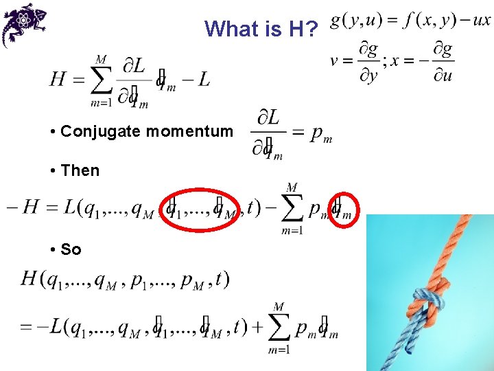 What is H? • Conjugate momentum • Then • So 