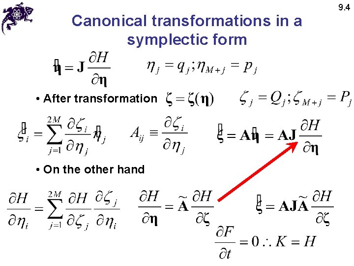 Canonical transformations in a symplectic form • After transformation • On the other hand