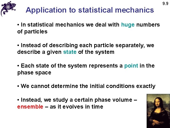 Application to statistical mechanics • In statistical mechanics we deal with huge numbers of