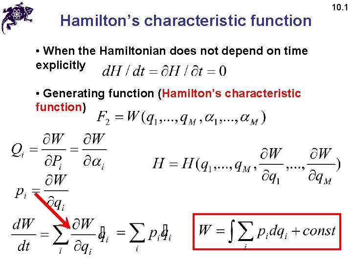 Hamilton’s characteristic function • When the Hamiltonian does not depend on time explicitly •