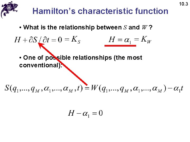 Hamilton’s characteristic function • What is the relationship between S and W ? •