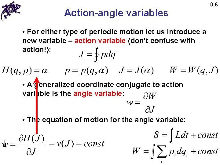 Action-angle variables • For either type of periodic motion let us introduce a new