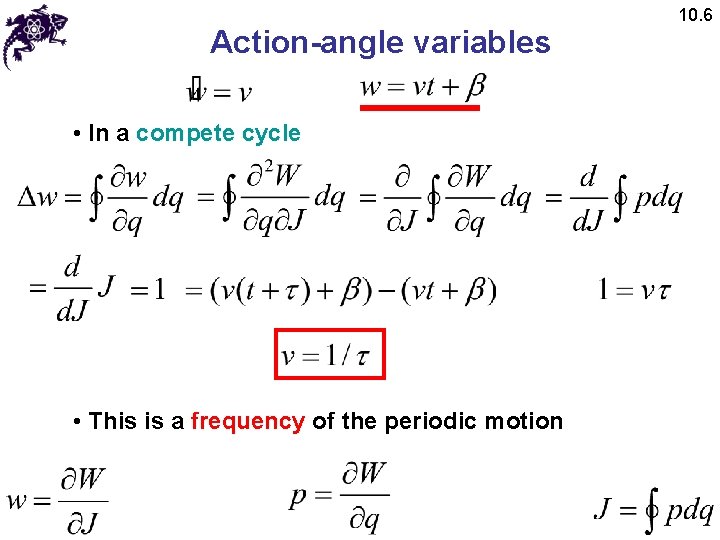 Action-angle variables • In a compete cycle • This is a frequency of the