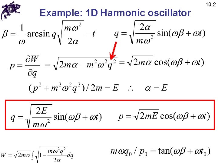 Example: 1 D Harmonic oscillator 10. 2 