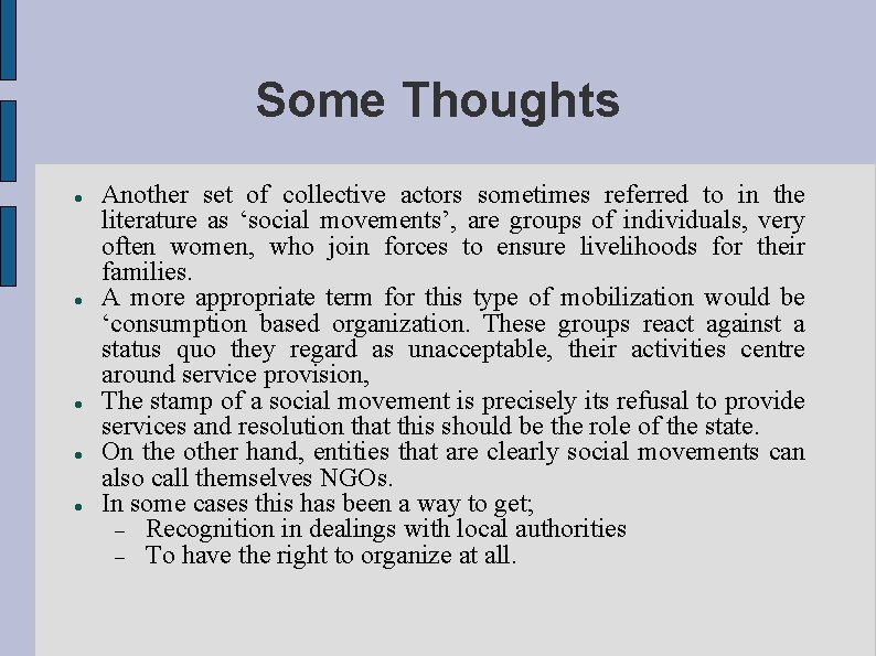 Some Thoughts Another set of collective actors sometimes referred to in the literature as